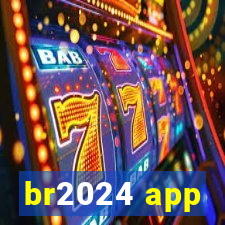 br2024 app